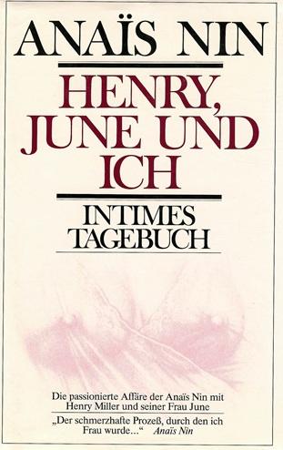 Nin, Henry, June und ich.
