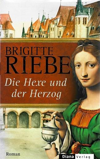 Riebe, Die Hexe und der Herzog.