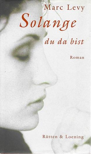 Levy, Solange du da bist.