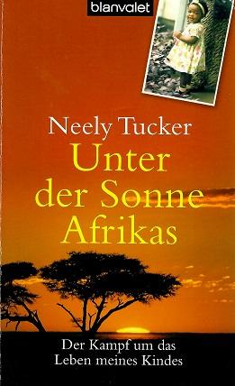 Tucker, Unter der Sonne Afrikas.