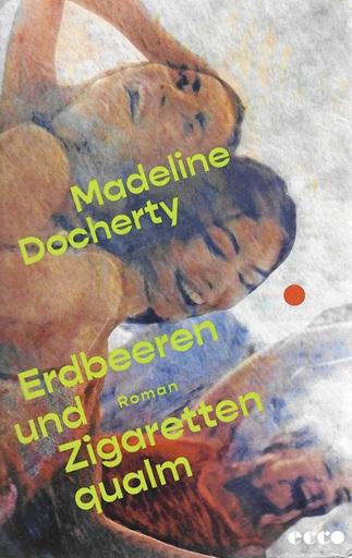 Docherty, Erdbeeren und Zigarettenqualm.