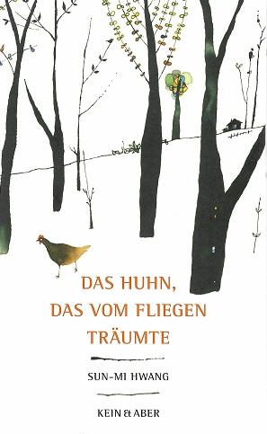 Hwang, Das Huhn, das vom Fliegen träumte.