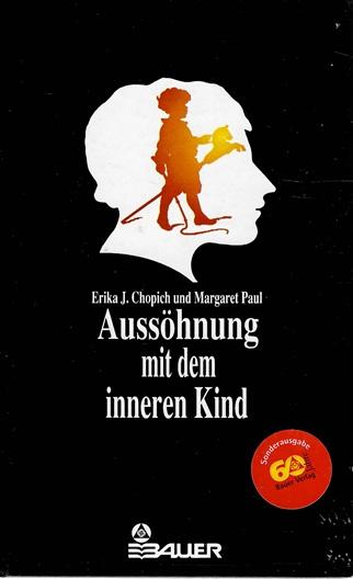 Chopich/Paul, Aussöhnung mit dem inneren Kind.