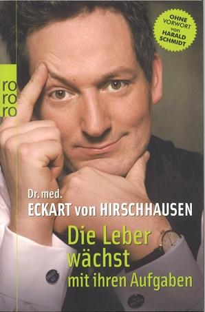 Dr. med. von Hirschhausen, Die Leber wächst mit ihren Aufgaben.