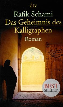 Schami, Das Geheimnis des Kalligraphen.