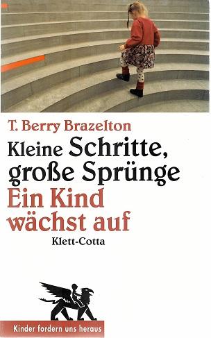 Brazelton, Kleine Schritte, grosse Sprünge.