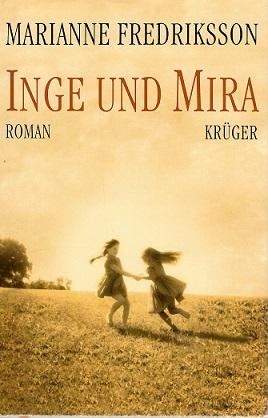 Fredriksson, Inge und Mira.
