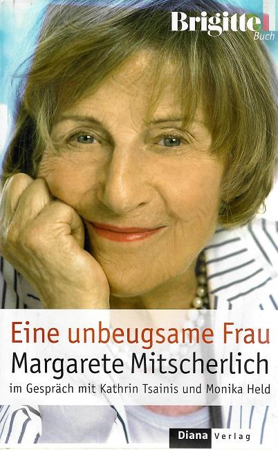 Mitscherlich, Eine unbeugsame Frau.