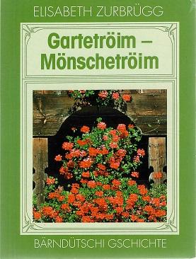 Zurbrügg, Gartetröim - Mönschetröim.