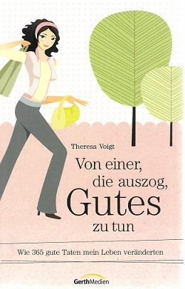 Voigt, Von einer, die auszog, Gutes zu tun.