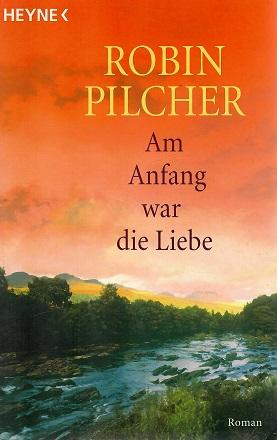 Pilcher, Am Anfang war die Liebe.