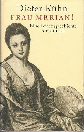 Kühn, Frau Merian.