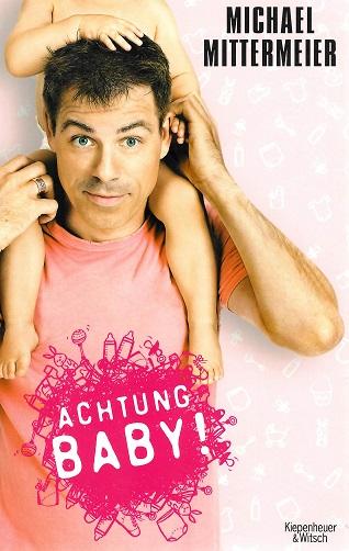 Mittermeier, Achtung Baby!