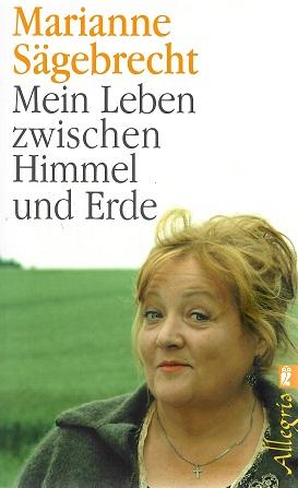 Sägebrecht, Mein Leben zwischen Himmel und Erde.