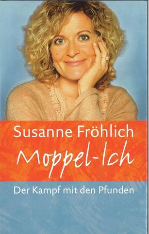 Fröhlich, Moppel-ich.