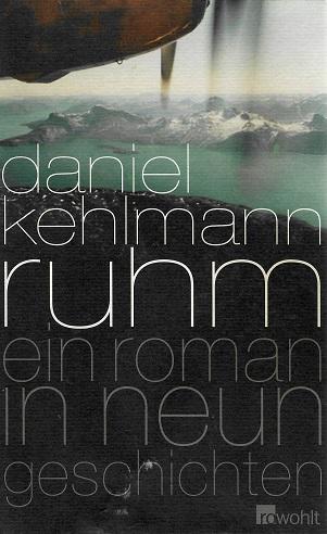 Kehlmann, Ruhm.