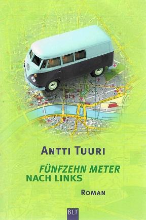Tuuri, Fünfzehn Meter nach links.