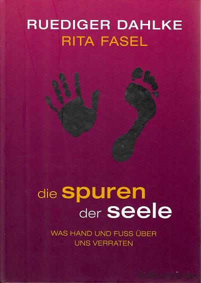 Dahlke/Fasel, Die Spuren der Seele.