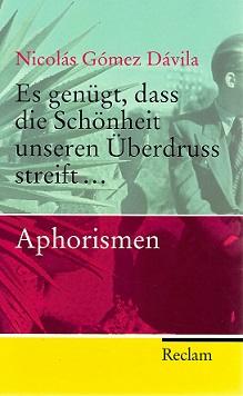 Gómez, Es genügt, dass die Schönheit unseren Überdruss streift.