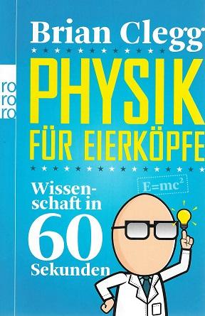 Clegg, Physik für Eierköpfe.