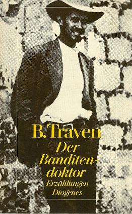 Traven, Der Banditendoktor.