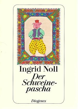 Noll, Der Schweinepascha.