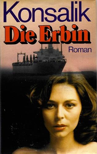 Konsalik, Die Erbin.