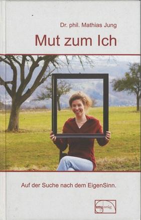 Dr. phil. Jung. Mut zum Ich.