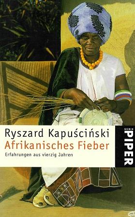 Kapuscinski, Afrikanisches Fieber.