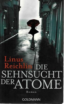 Reichlin, Die Sehnsucht der Atome.