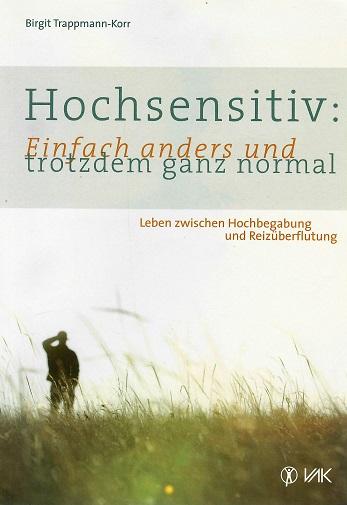 Trappmann-Korr, Hochsensitiv: Einfach anders und trotzdem ganz normal.