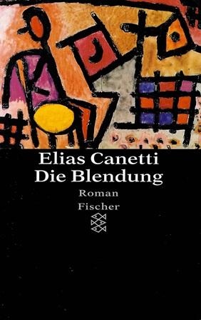 Canetti, Die Blendung.