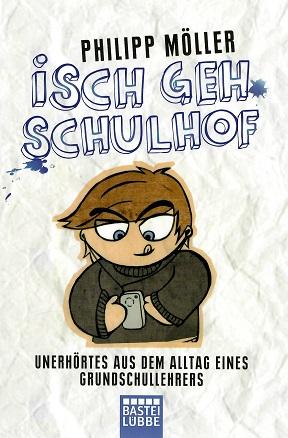 Möller, Isch geh Schulhof.