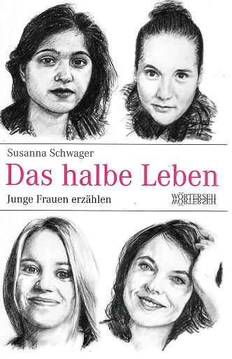 Schwager, Das halbe Leben.