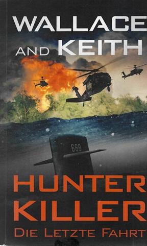 Wallace/ Keith, Hunter Killer.
