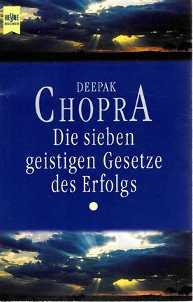 Chopra, Die sieben geistigen Gesetze des Erfolgs.
