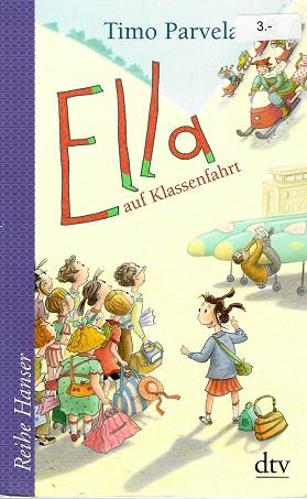 Parvela, Ella auf Klassenfahrt.