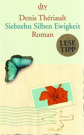 Thériault, Siebzehn Silben Ewigkeit.