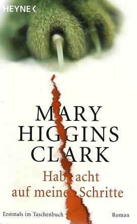 Higgins-Clark, Hab acht auf meine Schritte.