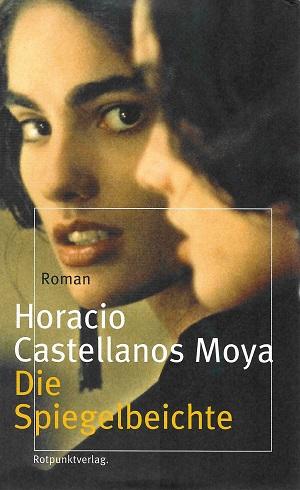 Castellanos Moya, Die Spiegelbeichte.