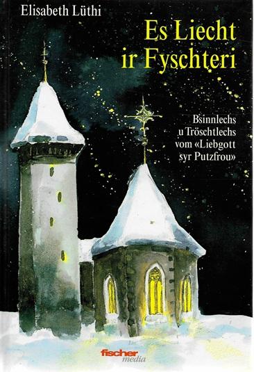 Lüthi, Es Liecht ir Fyschteri.