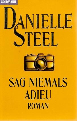 Steel, Sag niemals Adieu.