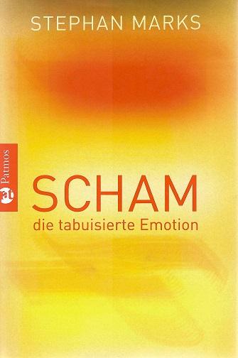 Marks, Scham - die tabuisierte Emotion.