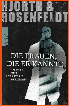 Hjorth/Rosenfeldt, Die Frauen, die er kannte.