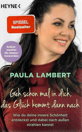 Lambert, Geh schon mal in dich, das Glück kommt dann nach.