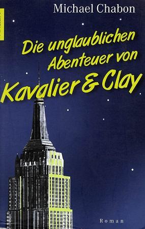 Chabon, Die unglaublichen Abenteuer von Kavalier & Clay.