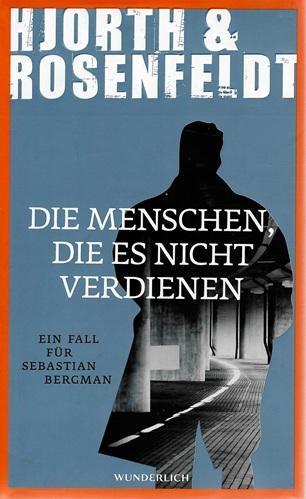 Hjorth/Rosenfeldt, Die Menschen, die es nicht verdienen.