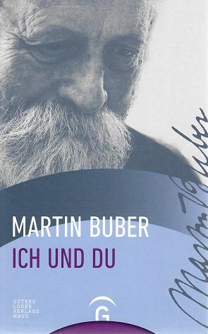 Buber, Ich und Du.