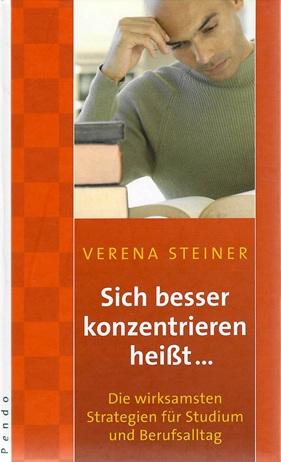 Steiner, Sich besser konzentrieren heisst.