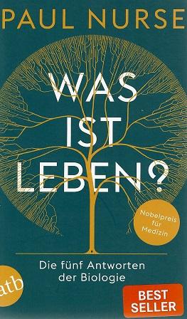 Nurse, Was ist Leben?.
